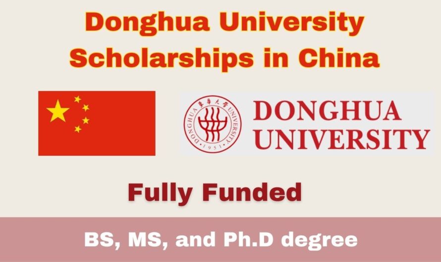 Donghua University Scholarships 2024 in China | Fully-Funded