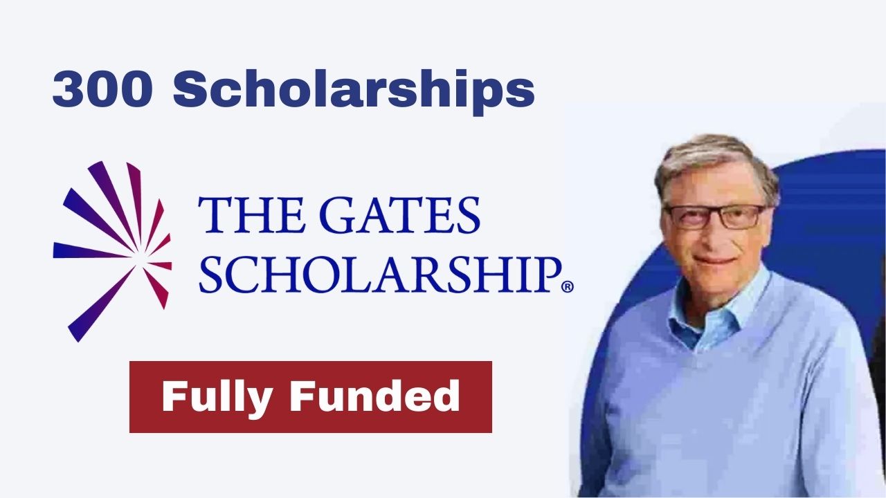 The Gates Scholarship Program 2024 Fully Funded