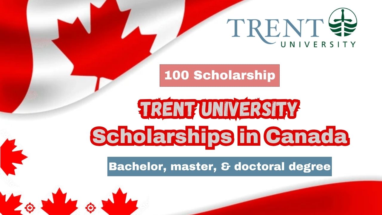 Trent University Scholarships 2024 in Canada