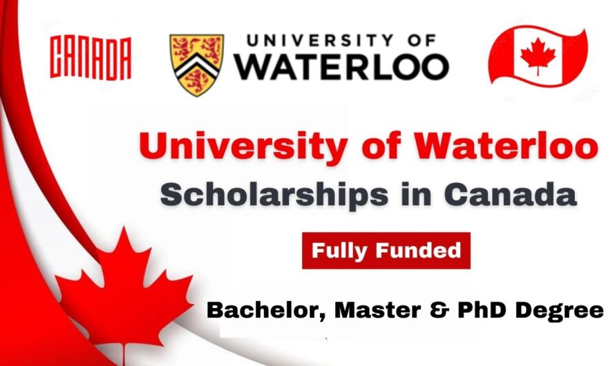 University of Waterloo Scholarships 2024 in Canada | Fully- Funded