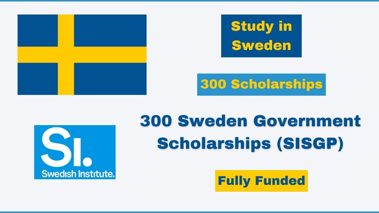 Sweden Government Scholarships 2024 (SISGP) FullyFunded