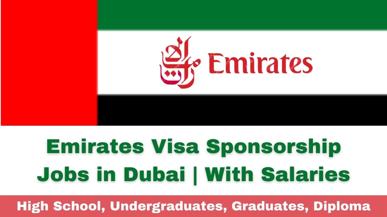 Emirates Visa Sponsorship Jobs in Dubai 2025 | With Salaries