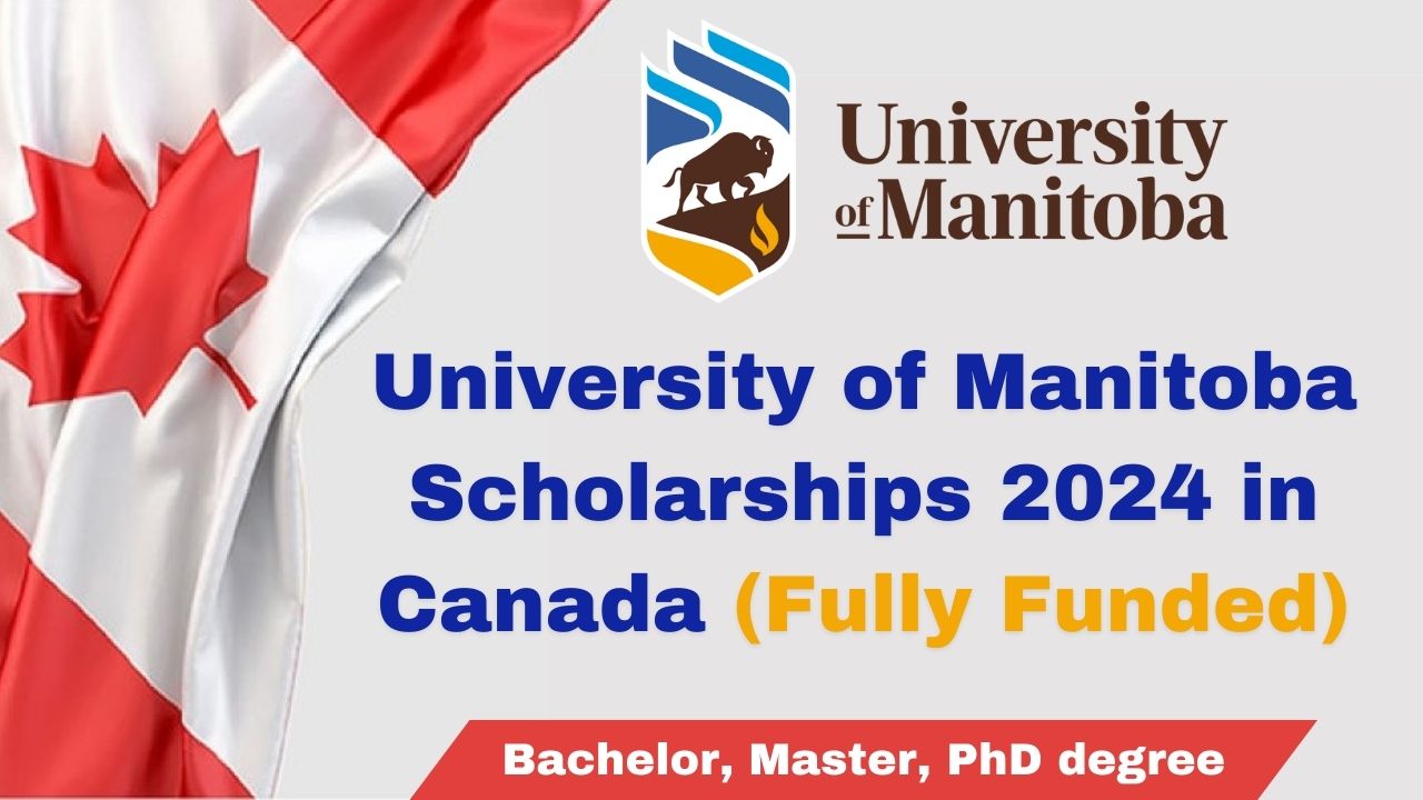 University Of Manitoba Scholarships 2024 In Canada Fully Funded 1 