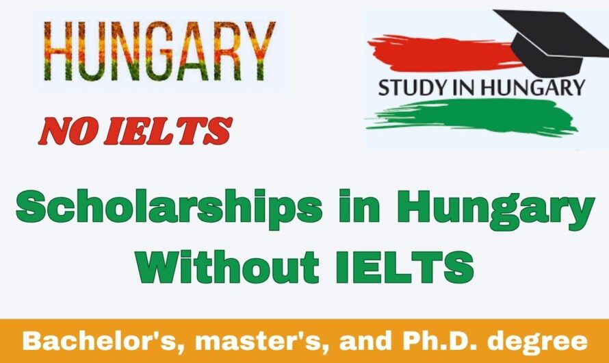 Scholarships in Hungary Without IELTS | Hungary Scholarship