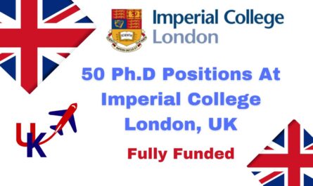 50 Ph.D Positions At Imperial College London, UK