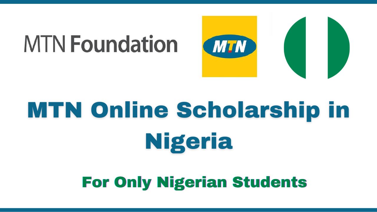 MTN Online Scholarship 2024 in Nigeria