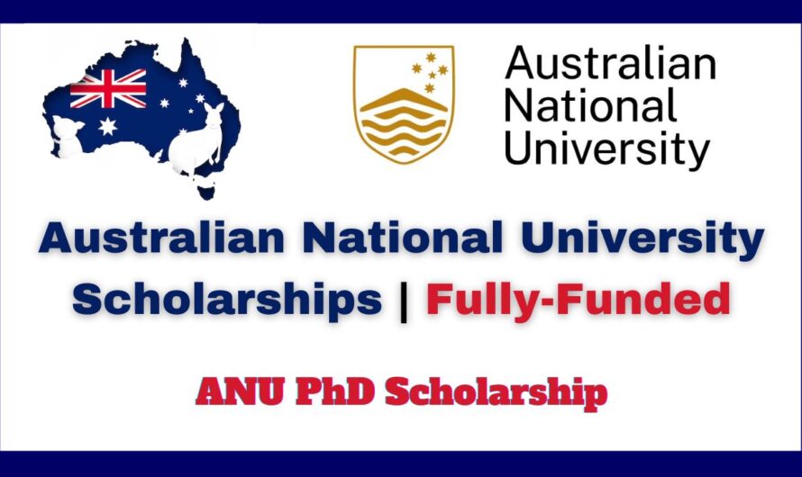Australian National University Scholarships 2024 | Fully-Funded