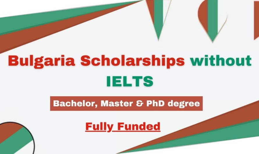 Bulgaria Scholarships without IELTS 2024 | Fully Funded