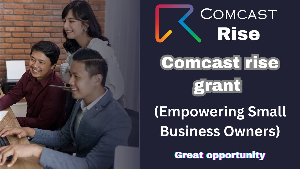 Comcast rise grant (Empowering Small Business Owners)