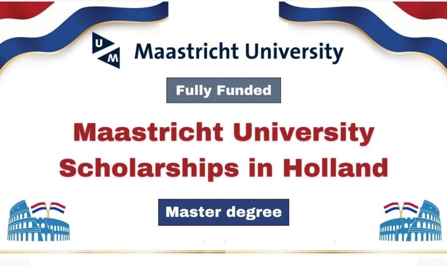 Maastricht University Scholarships 2024-2025 | Fully Funded