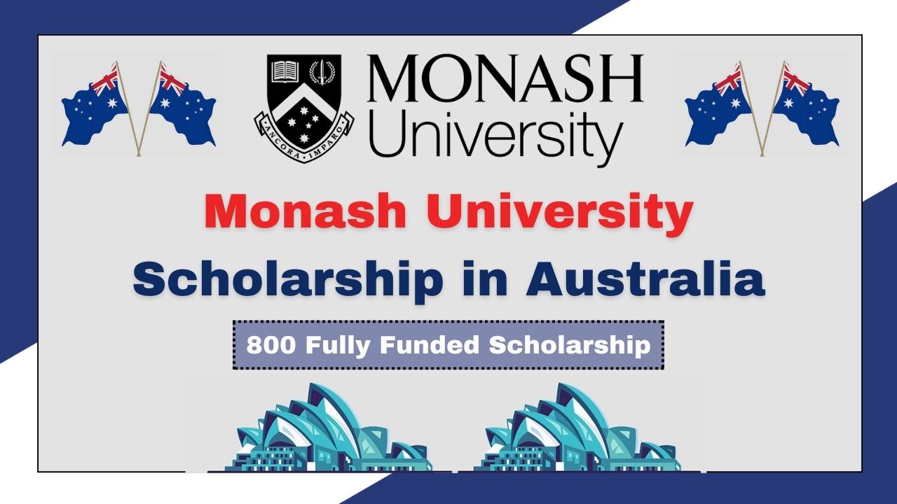 Monash University Scholarships 2024 In Australia Fully Funded