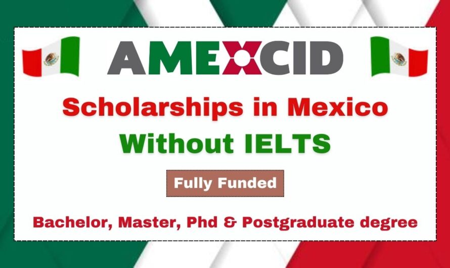 Scholarships in Mexico Without IELTS – (Fully-Funded)