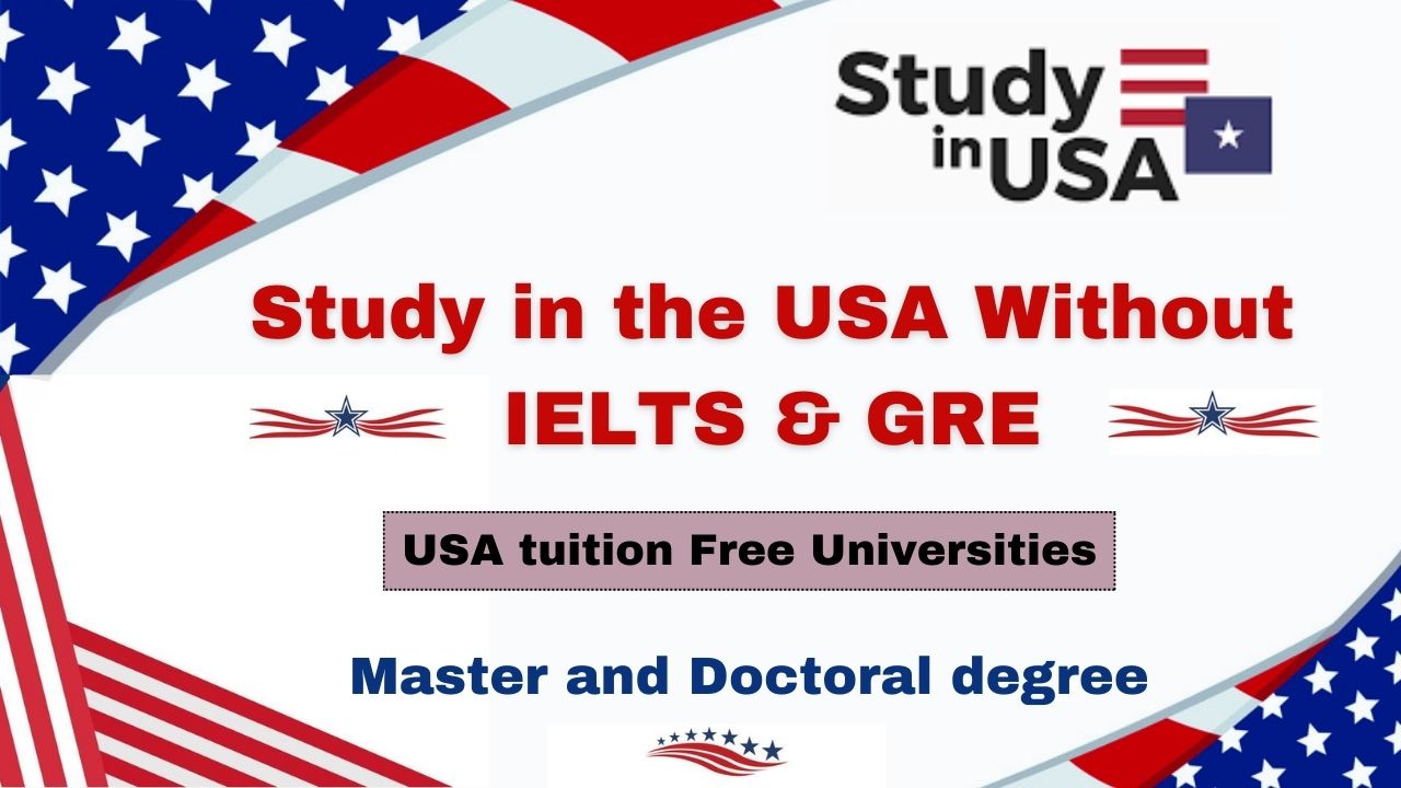 Study in the USA Without IELTS & GRE 2024