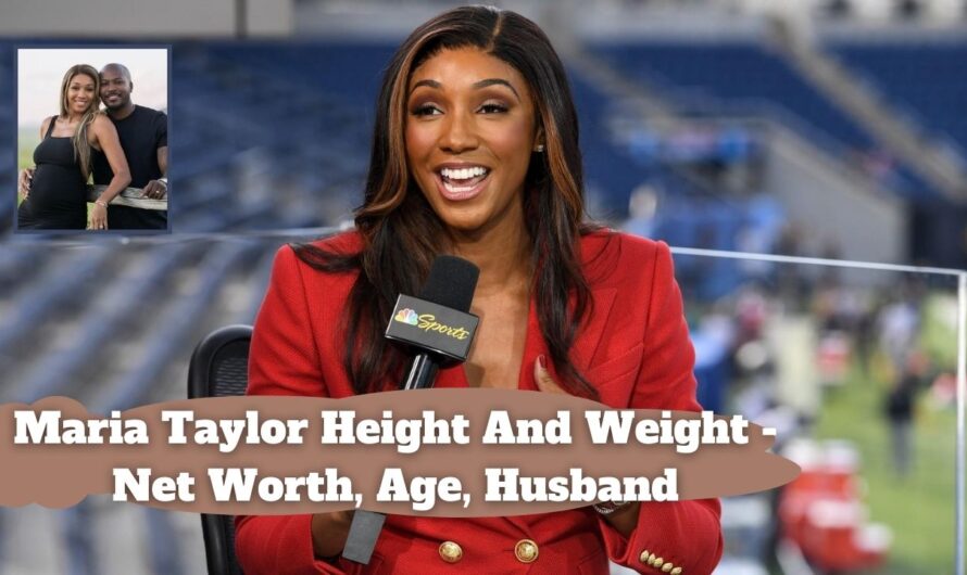 Maria Taylor Height And Weight – Net Worth, Age, Husband