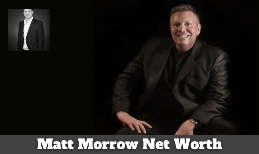 Matt Morrow Net Worth: Wife, House, Wikipedia, Education & more
