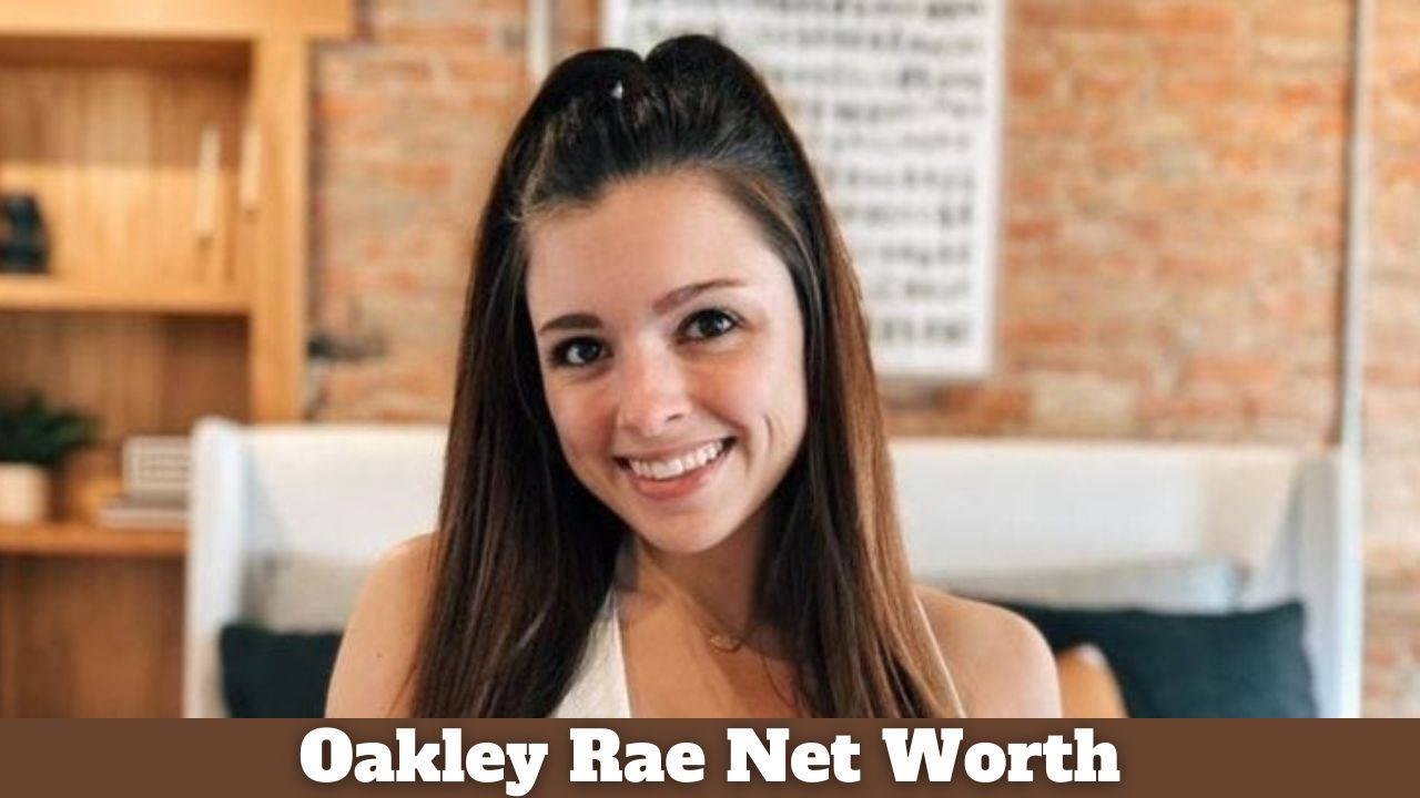 Oakley Rae Net Worth Age, Bio, Real Name, Social Media & more