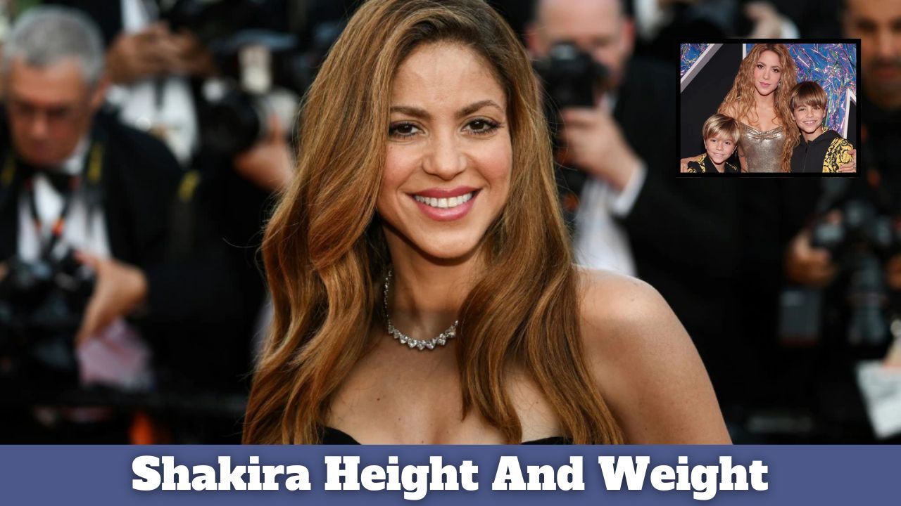 Shakira Height And Weight