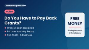 Do You Have to Pay Back Grants